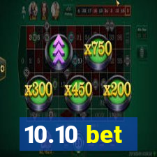 10.10 bet