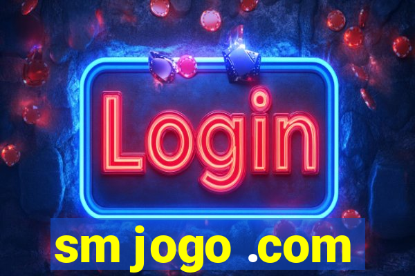 sm jogo .com