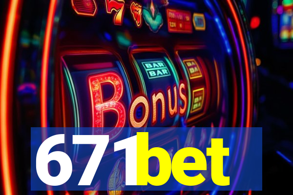 671bet