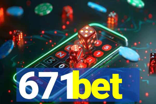 671bet