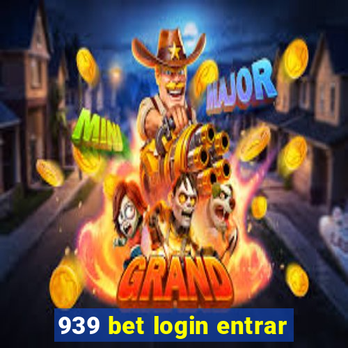 939 bet login entrar