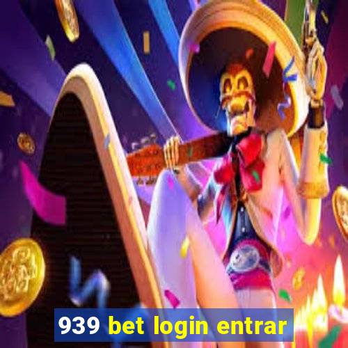 939 bet login entrar