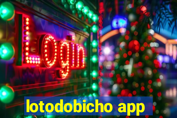 lotodobicho app