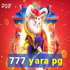 777 yara pg