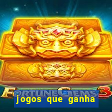 jogos que ganha dinheiro real