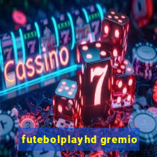 futebolplayhd gremio