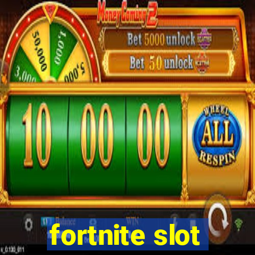 fortnite slot