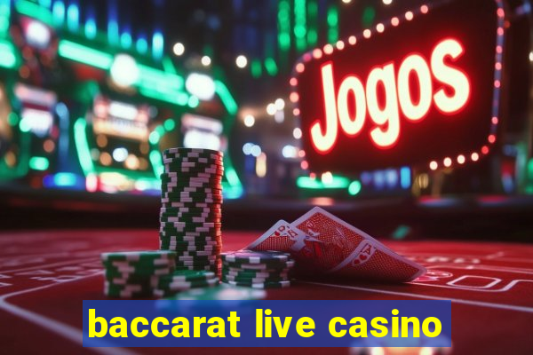 baccarat live casino