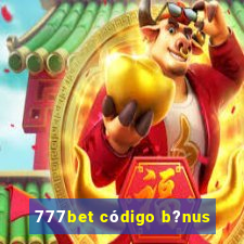 777bet código b?nus