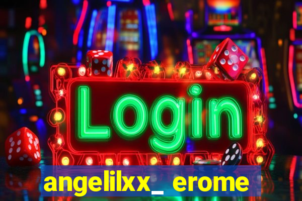 angelilxx_ erome