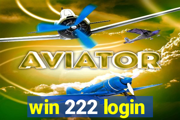 win 222 login