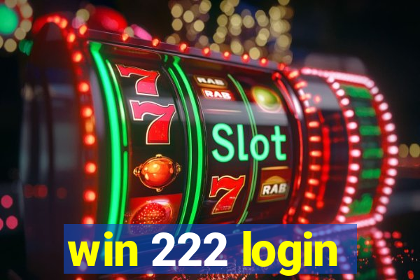 win 222 login