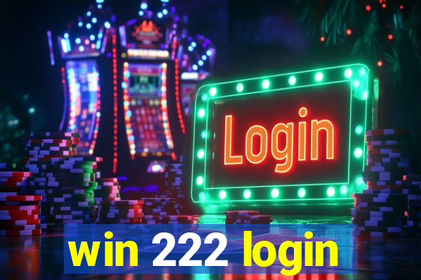 win 222 login