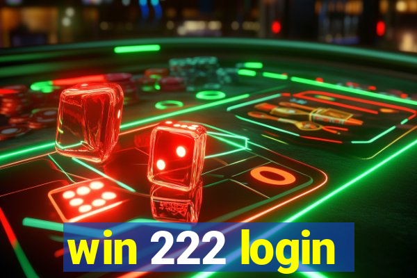 win 222 login