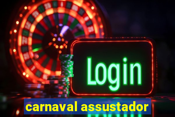 carnaval assustador