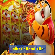 unibet biletul zilei