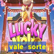 vale sorte resultado de hoje