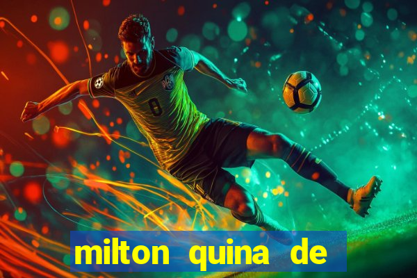 milton quina de siqueira junior