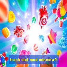 trash slot mod minecraft