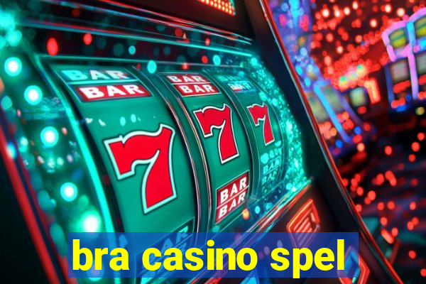 bra casino spel