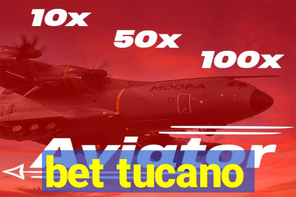 bet tucano