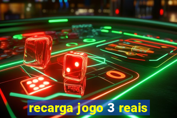 recarga jogo 3 reais