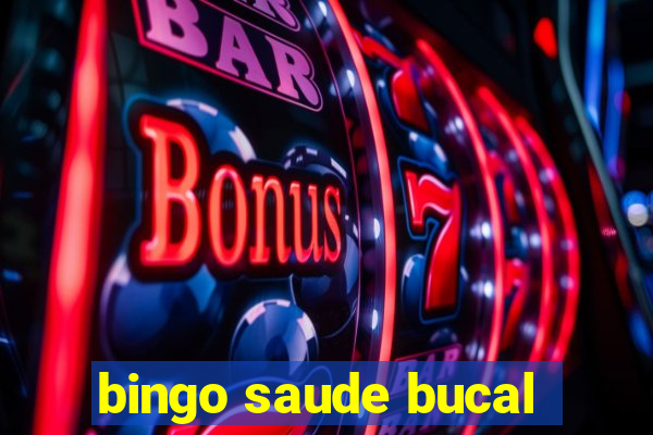 bingo saude bucal