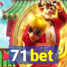 71 bet