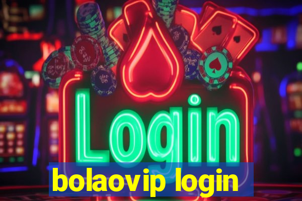 bolaovip login