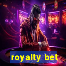 royalty bet