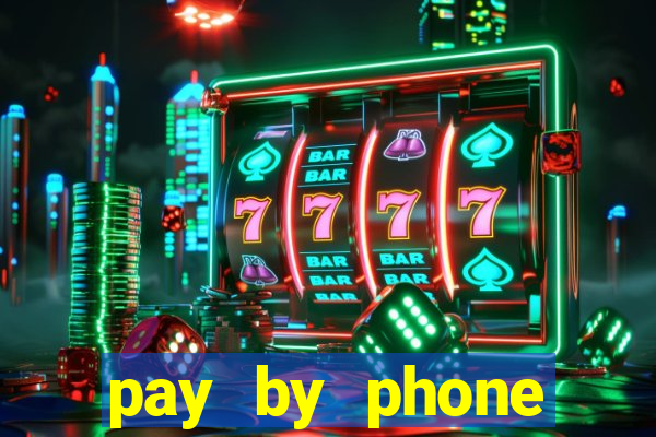 pay by phone casino sites