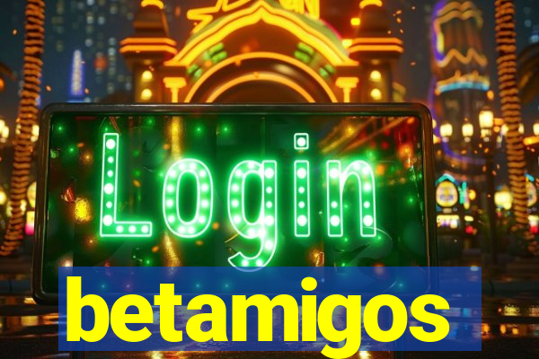 betamigos