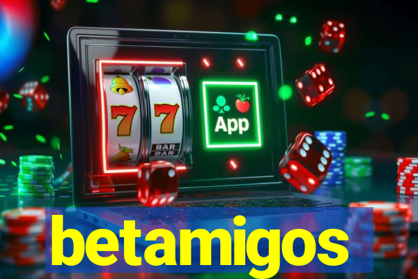 betamigos