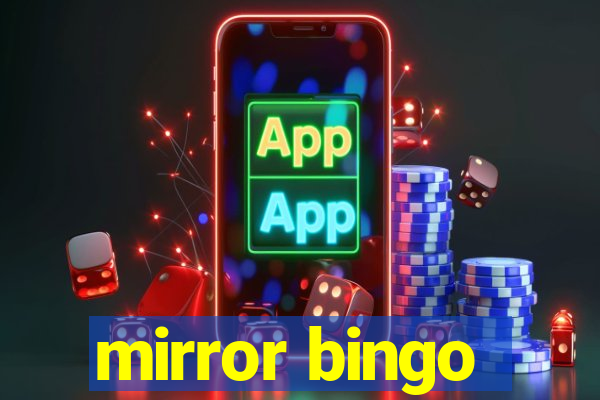 mirror bingo