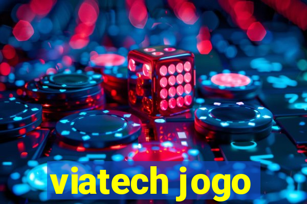 viatech jogo