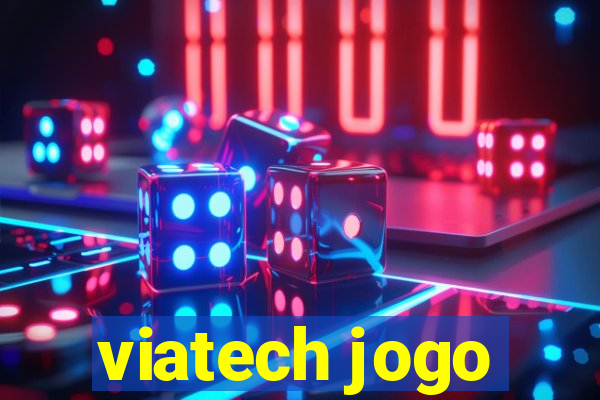 viatech jogo