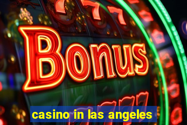 casino in las angeles