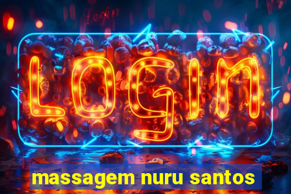 massagem nuru santos