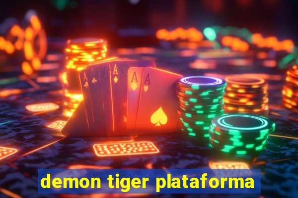 demon tiger plataforma