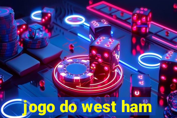 jogo do west ham