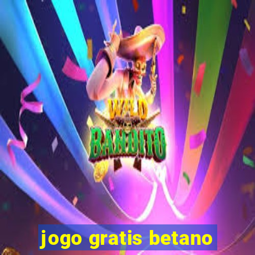 jogo gratis betano