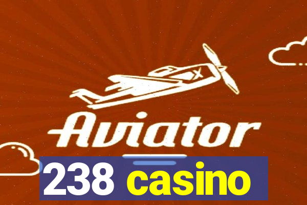 238 casino