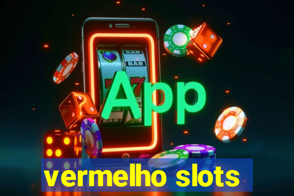 vermelho slots