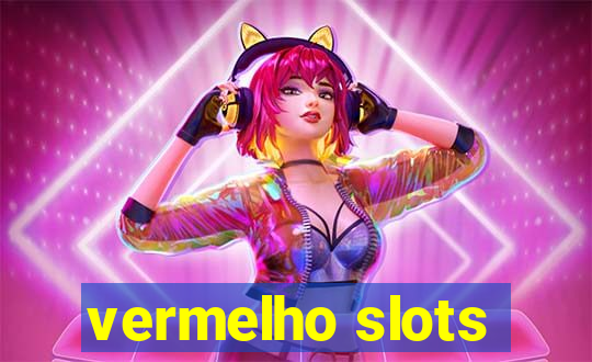 vermelho slots