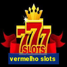 vermelho slots