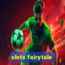 slots fairytale