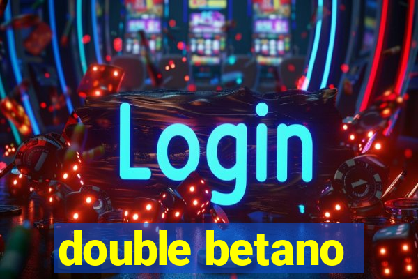 double betano