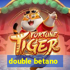 double betano