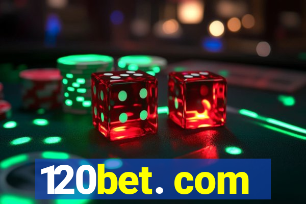 120bet. com