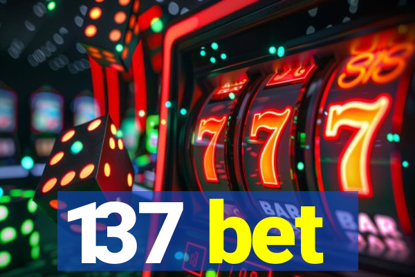 137 bet